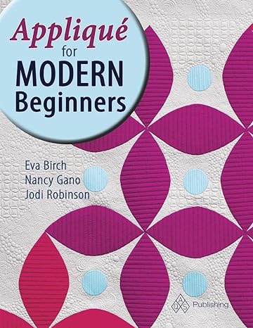 Applique for Modern Beginners - Eva Burks